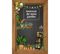 Carnet de notes ligné jardinage - pour jardiniers amateurs et professionnels - notes ou réflexion sur les plantes et autres locataires de votre ... jardin - votre potager - spécial jardiniers