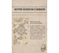 Carnet de notes - Notre horizon commun -Avec toi, tout devient possible: Bloc notes