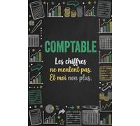 Carnet de Notes pour Comptable - Cahier Ligné Idée Cadeau Humour: 110 Pages Lignées Format 6x9 - Cadeau Original et Drôle pour Comptable, Expert-Comptable et Gestionnaire Financier