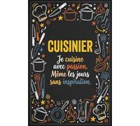 Carnet de Notes pour Cuisinier - Cahier Ligné Idée Cadeau Humour: 110 Pages Lignées Format 6x9 - Cadeau Original et Drôle pour Cuisinier, Chef Cuisinier et Passionné de Cuisine Professionnelle