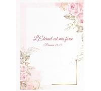 Carnet de notes pour femmes chrétiennes | L’Éternel est ma force: Livre pour femmes à compléter | Journal de gratitude en français | papier blanc | 120 pages