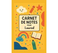 Carnet de Notes Pour Laurent: Un espace clair pour vos projets