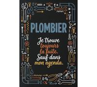Carnet de Notes pour Plombier - Cahier Ligné Idée Cadeau Humour: 110 Pages Lignées Format 6x9 - Cadeau ²Original et Drôle pour Plombier, Technicien Sanitaire et Professionnel de la Plomberie