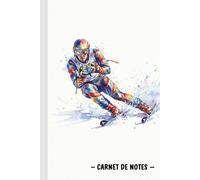 Carnet de Notes Ski Alpin: Cahier pour Skieur | Cadeau pour Passionnés de Glisse | Bloc-Note | Journal Intime pour Sportifs | 100 pages