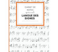 Carnet de notes spécial Langue Des Signes: Un carnet structuré pour apprendre, réviser et signer avec confiance Outil idéal pour débuter, s’entraîner et suivre ses progrès en LSF