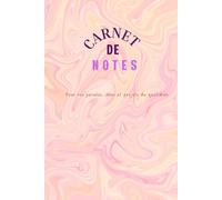 Carnet de notes: Un carnet pour vos pensées, idées et projets du quotidien