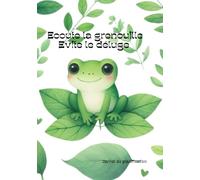 CARNET DE PLANIFICATION: ECOUTE LA GRENOUILLE, EVITE LE DELUGE