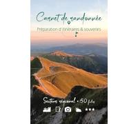 Carnet de randonnée à remplir pour préparer et suivre ses meilleurs souvenirs, Secteur RÉGIONAL: livre randonnée France 50 fiches Régionales faciles à ... - idée cadeau pour randonneur homme ou fe