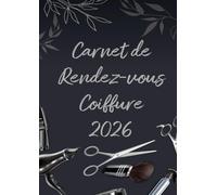 Carnet de Rendez-Vous Coiffure 2026: Agenda journalier professionnel pour les salons de coiffure de 8h00 à 21h00, à intervalles de 15/30/45 minutes | 1 Page par Jour . 1 employé | A4