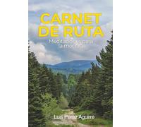 Carnet de ruta: Meditaciones para la mochila
