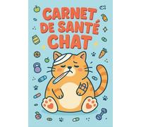 Carnet de Santé Chat: Dossier Médical Élégant pour Chat de Compagnie | Journal vétérinaire pour chats domestiques | Organiseur santé - Vaccins, traitements, poids