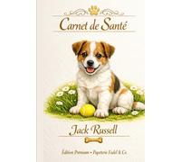 Carnet de Santé pour Chien jack Russel - Édition Premium - 90 pages.: Carnet de suivi vétérinaire élégant pour vaccinations, traitements et soins quotidiens