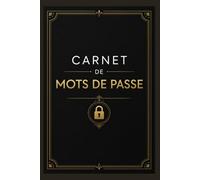 Carnet de Sécurité et Mots de Passe: Journal pratique pour codes personnels, accès numériques, comptes en ligne, informations sensibles, réseaux WiFi, ... familiale et gestion des données privées