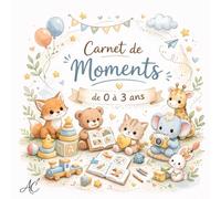 Carnet de Souvenirs Bébé 0-3 ans: À compléter - Photos à coller, premières fois, repas en famille, fêtes, empreintes & souvenirs