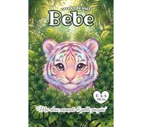 Carnet de Suivi Bébé 0 à 6 Mois: Tigre | Journal de Bord à Remplir pour Nouveau-né | Idée Cadeau De Naissance Fille et Garçon | Cahier Petit Format ... ..., Diversification Alimentaire & Maternité.