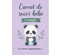 Carnet de Suivi Bébé à remplir: Journal de bord quotidien à remplir | Cahier de suivi maternel cadeau idéal future maman. -3-