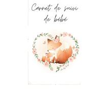 CARNET DE SUIVI BÉBÉ - Journal de bord à remplir de la naissance à 6 mois: Intérieur en couleur !