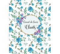 Carnet de Suivi Clients: Cahier de notes professionnel pour conserver les profils et les rendez-vous de vos clients.Registre pour suivre les informations Clientèles. Grand Format A4.04