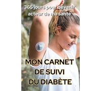 Carnet de suivi du diabète: Deviens acteur de ta santé !
