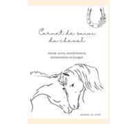 Carnet de suivi santé du cheval - Format A5: Carnet pratique et compact pour noter les soins, visites vétérinaires, vermifuges, ferrures et observations de votre cheval