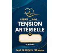 Carnet de Suivi Tension Artérielle & Glycémie : Journal Simple pour Contrôler la Pression Artérielle, la Glycémie, le Pouls et le Traitement du Diabète et de l’Hypertension