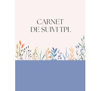 Carnet de suivi TPL - Trouble de la personnalité limite | Outil structuré de régulation émotionnelle et de travail entre les séances de thérapie: Un ... et renforcer son équilibre intérieur