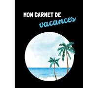 Carnet de vacances - Palmiers (Les Carnets Noirs)