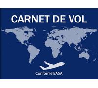 Carnet de vol conforme EASA: Journal de bord pour vols de jour et de nuit | Conforme aux normes EASA, DGAC, PPL, LAPL