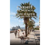 Carnet de Voyage Côte d'Azur: French Riviera Travel Journal