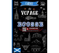 Carnet de Voyage en Écosse avec Espaces pour Coller vos QR Codes Vidéo: Préparez votre itinéraire, maîtrisez votre budget, notez vos expériences et créez un livre de souvenirs inoubliable.