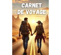 Carnet de voyage: Journal de notes original pour organiser ses itinéraires de voyage, gérer son budget et créer ses souvenirs - À remplir et à ... les chemins du monde - Carnets de voyage)