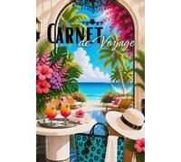 Carnet de Voyage: Journal de Voyage avec bucket list, planificateur, budget, journal de bord, photos et souvenirs de vacances
