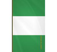 Carnet de voyage Nigéria (collectionnez-les tous): Collection de carnets de voyage drapeaux