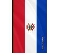 Carnet de voyage PARAGUAY: Collection de carnets de voyage drapeaux
