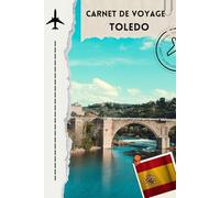 carnet de voyage toledo: tolède au quotidien : espace d'expression et de mémoire