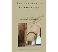 Carnet d'écriture libre - Les rêveries de la Comtesse: Les carnets de la Comtesse