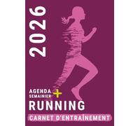 Carnet d'entraînement Running 2026 Agenda: Hebdomadaire pour la Course à Pied et Bureau Femme , 2 Pages par Semaine , Journal intime du Coureur pour La préparation Marathon Semi et Trail