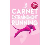 Carnet d'entrainement running: journal de running pour femme à compléter pour suivre vos séances de sports | Livre de course à pied avec bilans et ... parties | Cadeau pour Noel ou un Anniversaire