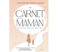 Carnet d'une maman: Avant toi, avec toi, pour toi