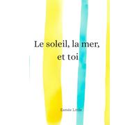 Carnet Le soleil la mer et toi: édition estivale