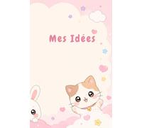 Carnet « Mes Idées » Kawaii: Carnet ligné A5 animaux mignons - 66 pages - Idées, projets & inspiration - Idée cadeau kawaii fille & étudiante (Carnets de notes)