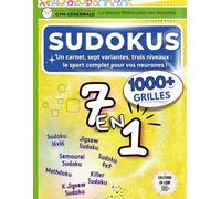Carnet Multi-Jeux Adultes - Sudokus 7 en 1: 7 Variantes De Sudoku - 3 Niveaux De Difficulté - Jeux De Logique, Observation Et Mémoire - Activités 0% ... Détente - La Séance Fitness Pour Vos Neurones