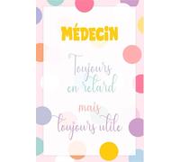 Carnet Notes Docteure Médecin Femme (110 Pages Lignées): Cadeau Noël. Journal de bord consultation, notes médicales et idées de praticienne. Cadeau humour pour collègue et fin d'année
