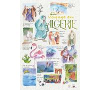CARNET VOYAGE EN ALGÉRIE AQUARELLE: Un voyage inoubliable : Du kitesurf à Boumerdès, un mariage à Tlemcen, une virée à Ghardaïa… (Carnets Algérie)
