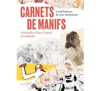 Carnets de manifs - Portraits d'une France en marche