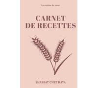CARNETS DE RECETTES: La cuisine du cœur