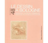 Carnets d'études n°48 - Le Dessin à Bologne: Carrache, Guerchin, Dominiquin...Chefs d'oeuvres des Beaux-Art de Paris