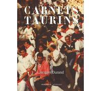 Carnets Taurins: Chroniques inédites et gourmandises. 20 ans de périple tauromachique