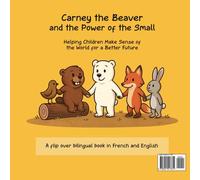 Carney le Castor et le pouvoir des petits Édition bilingue français-anglais: Carney the Beaver and the Power of the Small Bilingual French & English (Civic Fables for Young Minds)