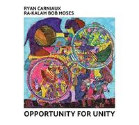 Carniaux,Ryan & Ra-Kalam Bob Moses - Opportunity for Unity (Lp) [VINYL]